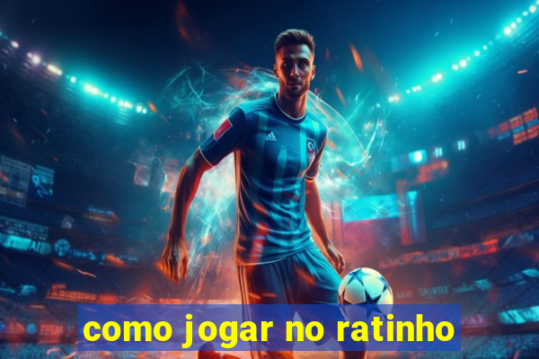 como jogar no ratinho